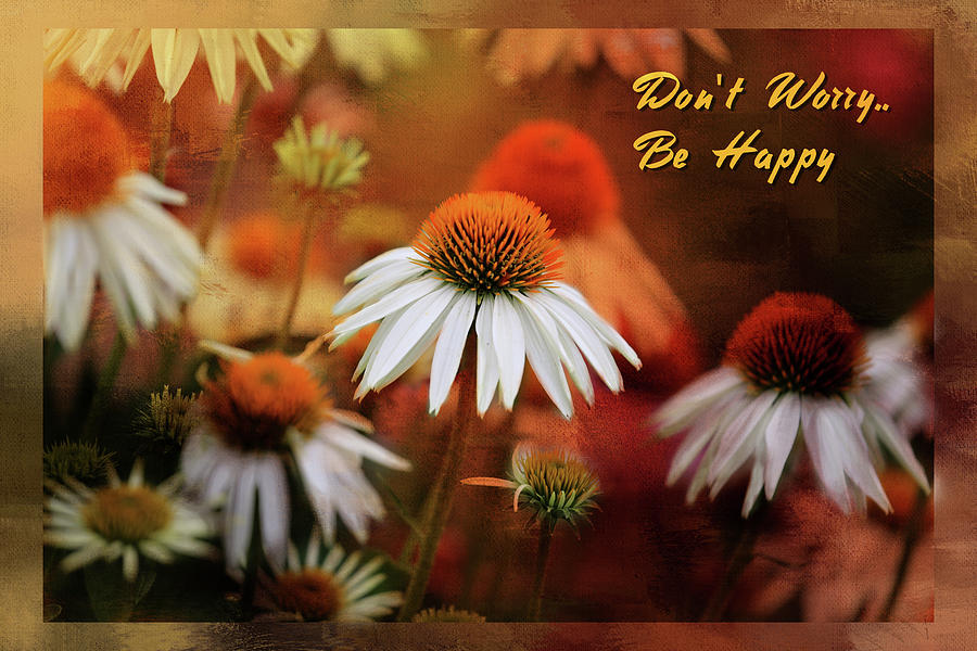 Dont Worry Be Happy Photograph