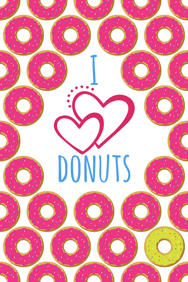 I love donuts poster. Creative illustration for greeting cards, banners,  posters or wallpapers Digital Art by Beautiful Things - Fine Art America