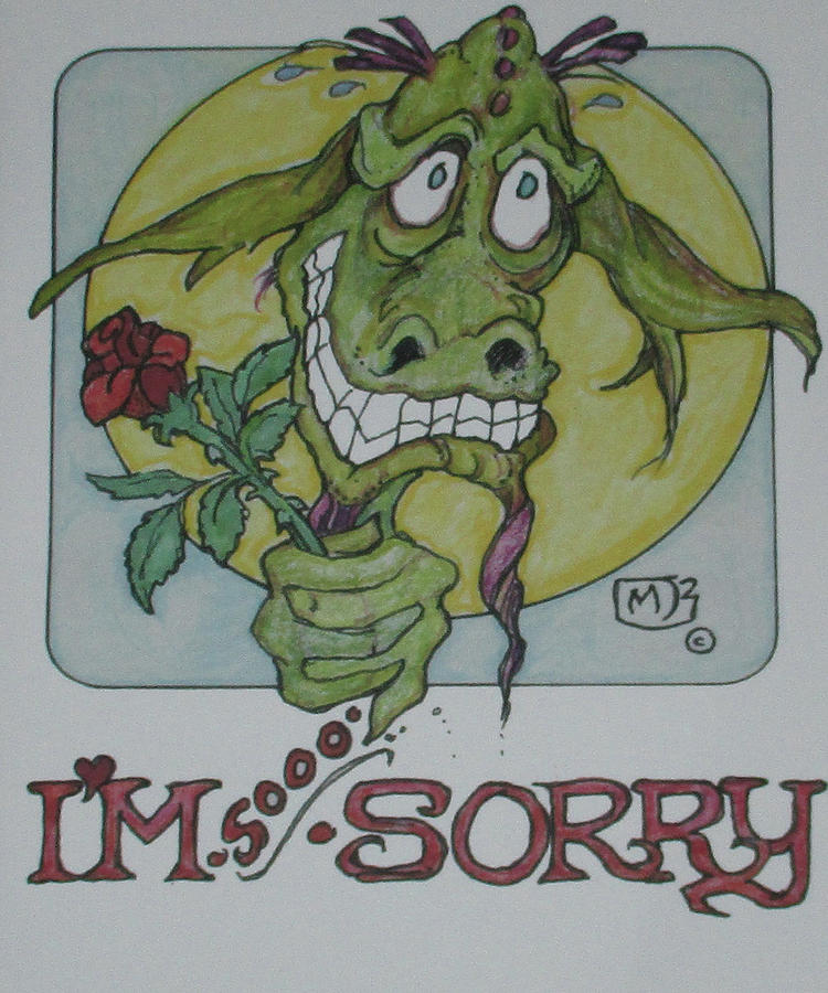 Dragon Im Sorry Gifts Digital Art By Your Giftshoppe