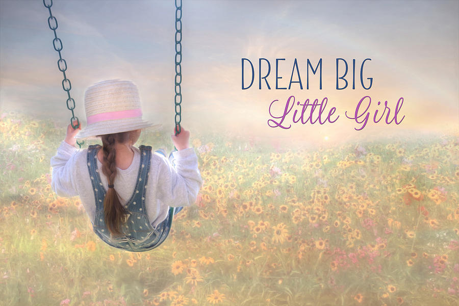 Dream Big Little Girl Photograph by Lori Deiter