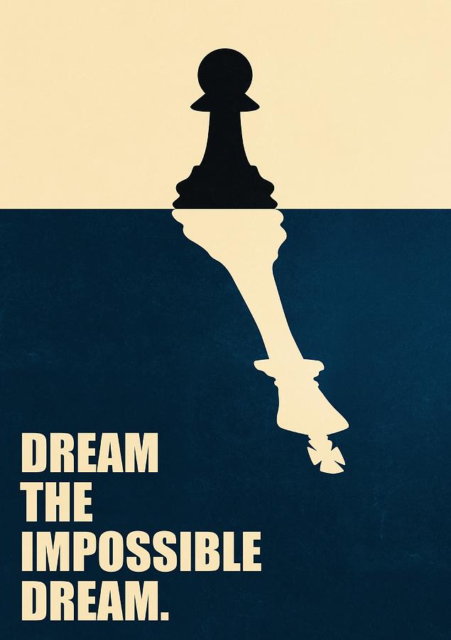 Dream The Impossible Dream Life Motivational Quotes poster Digital Art ...