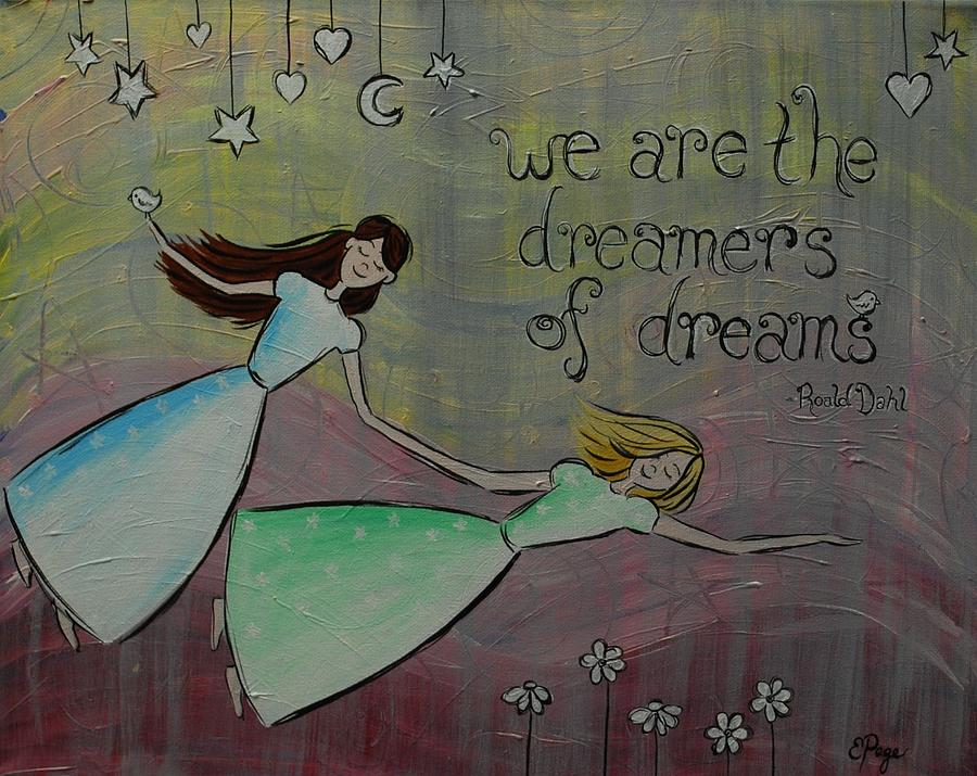 Dreamers of Dreams Painting by Emily Page