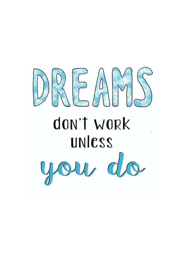 Inspirational Digital Art - Dreams Dont Work Typography by Michelle Eshleman