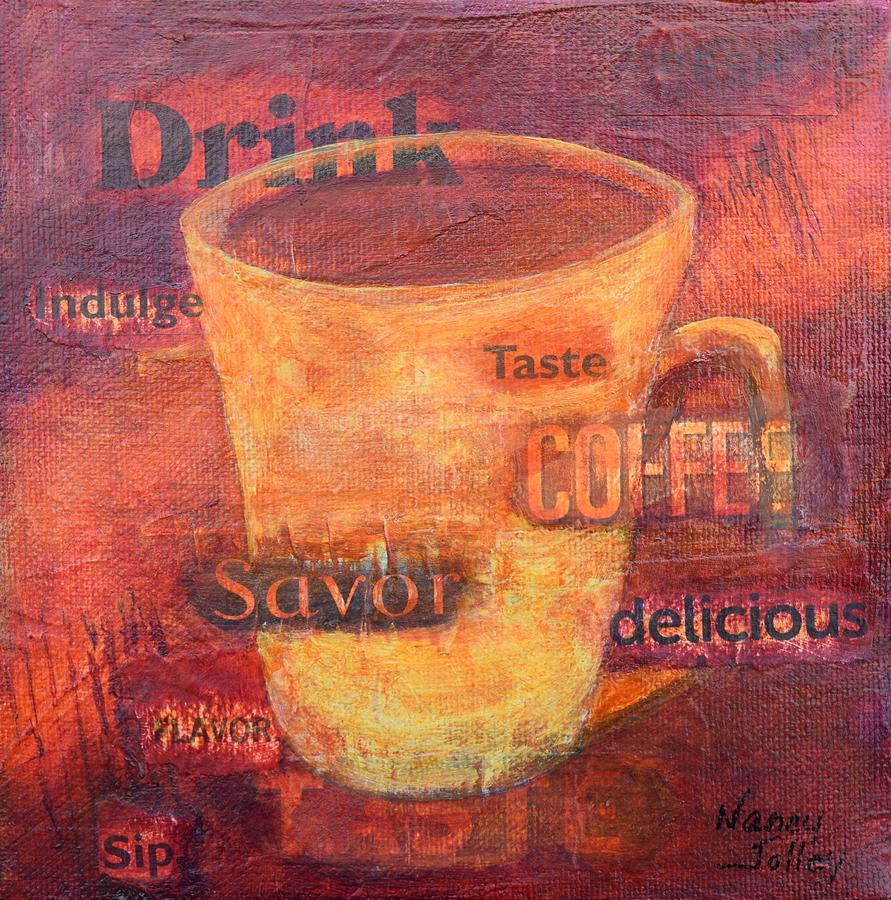 Drink More Coffee Painting by Nancy Jolley