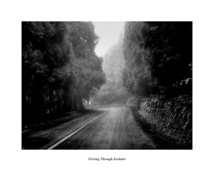 Driving Through Kashmir Photograph by Joseph Amaral