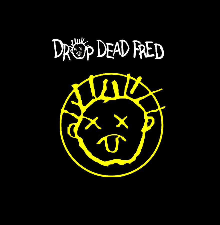 Drop dead