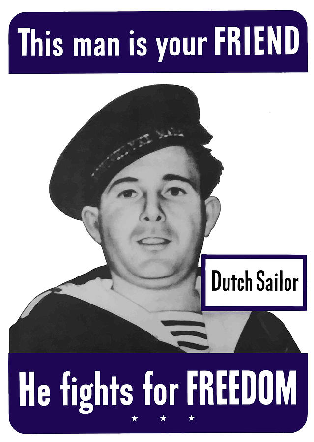 Dutch Painting - Dutch Sailor This Man Is Your Friend by War Is Hell Store
