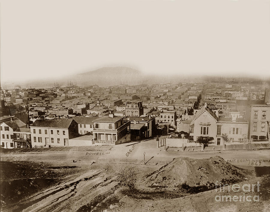 San Francisco Photograph - East from Nob Hill Powell at Sacramento streets San Francisco 1867 by Monterey County Historical Society