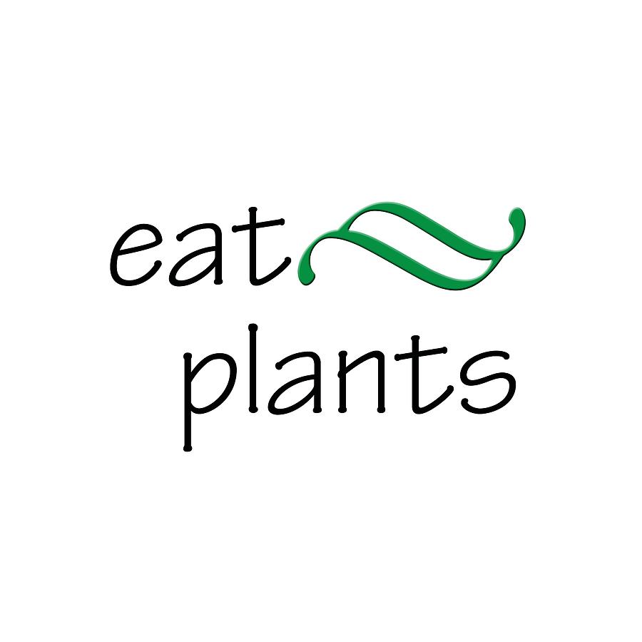 Eat Plants Photograph by Bill Owen