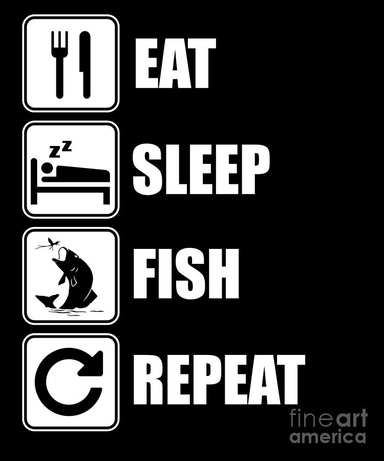 Eat Sleep Fish Sign, Eat Sleep Repeat, Eat Sleep Hobby, Fishing