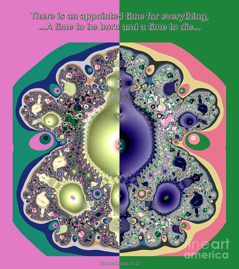 Abstract Digital Art - Ecclesiastes 3 A Time to be Born and a Time to Die Fractal by Rose Santuci-Sofranko
