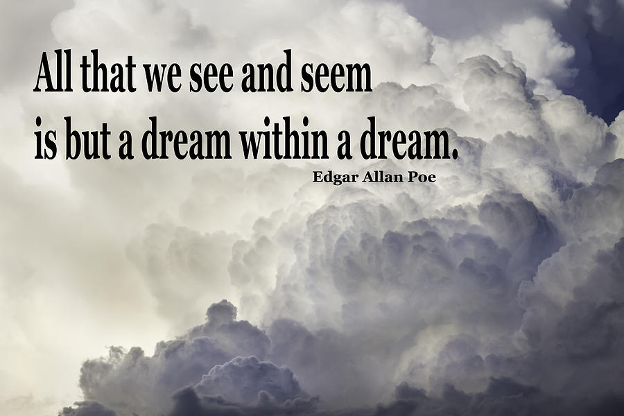 Edgar Allen Poe Quote and Clouds Photograph by Keith Webber Jr