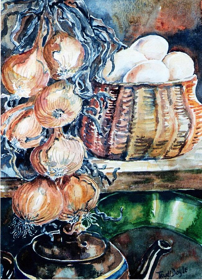 Eggs and Onions in the Larder  Painting by Trudi Doyle
