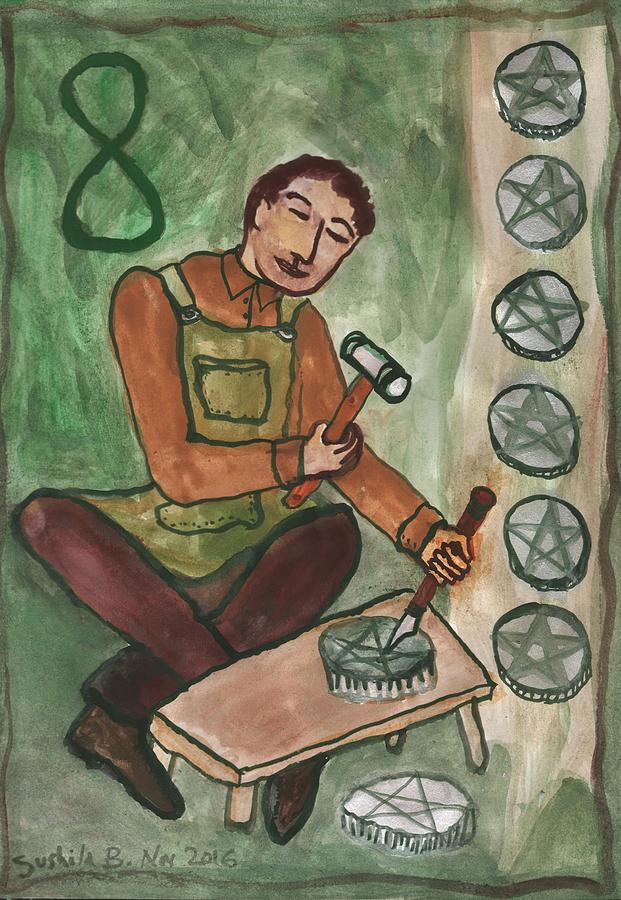 Tarot Painting - Eight of Pentacles Illustrated by Sushila Burgess Tarot Painting - Eight of Pentacles Illustrated by Sushila Burgess