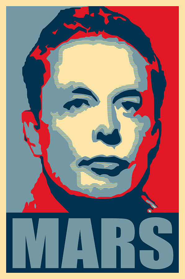 Musk MARS Propaganda Poster Art by Megan - Pixels