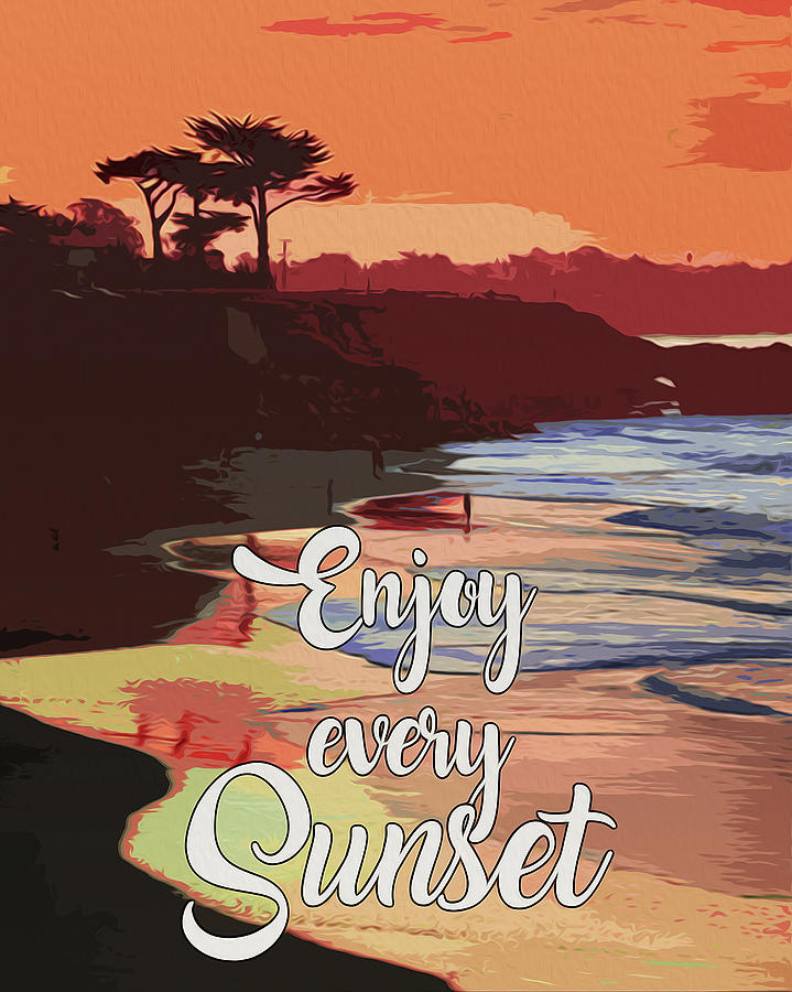 Enjoy Every Sunset Mixed Media by AM FineArtPrints