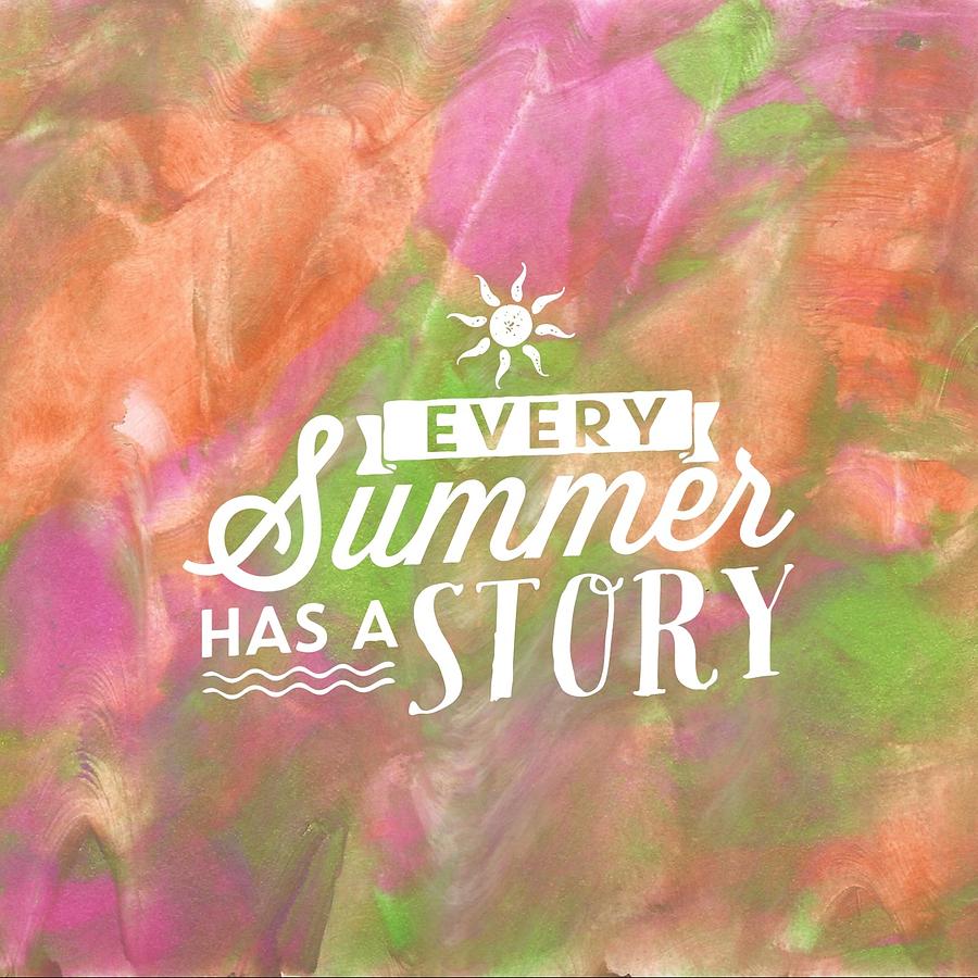 Every summer has a story Painting by Monica Martin
