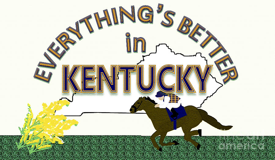 Everythings Better in Kentucky Digital Art by Pharris Art