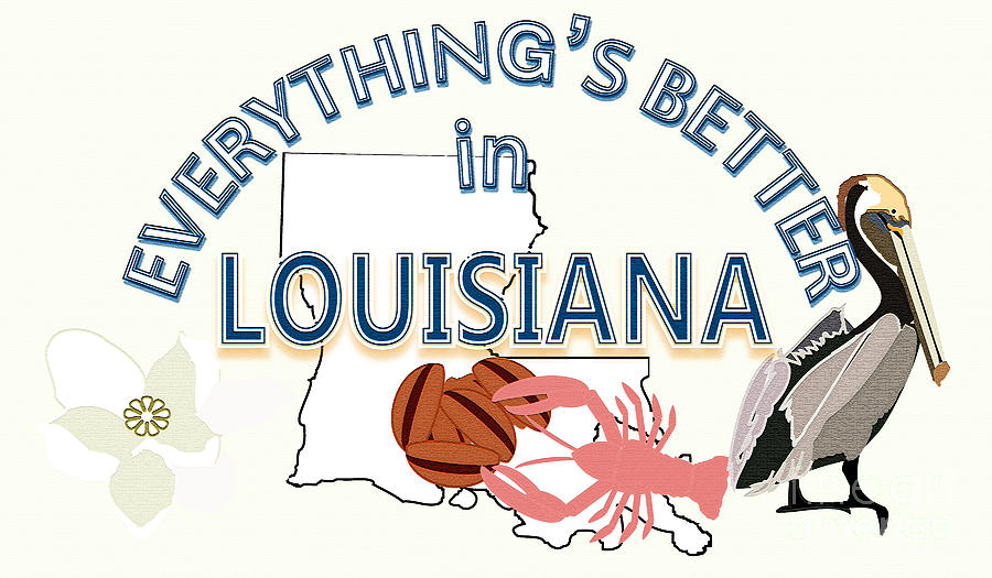 Magnolia Movie Digital Art - Everythings Better in Louisiana by Pharris Art