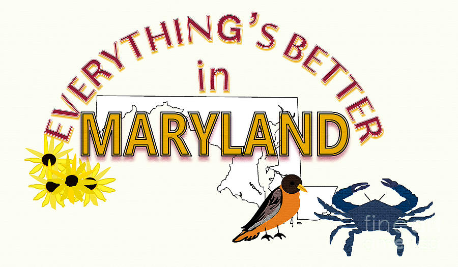 Everythings Better in Maryland Digital Art by Pharris Art