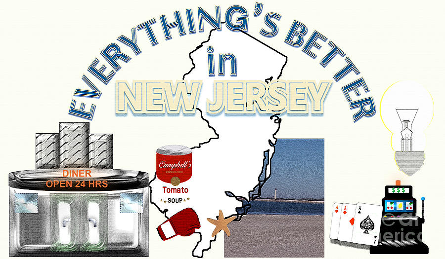 Everythings Better in New Jersey Digital Art by Pharris Art