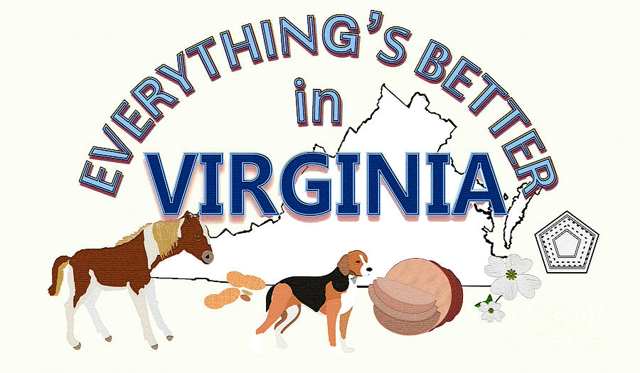 Regional Digital Art - Everythings Better in Virginia by Pharris Art