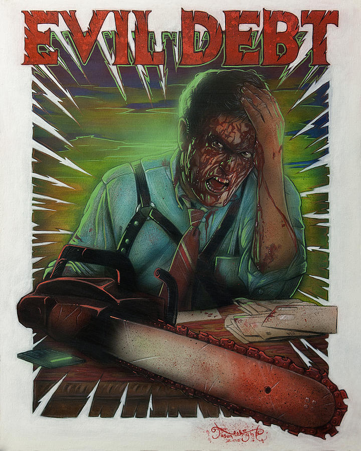 Bruce Campbell Painting - Evil Debt by Jason  Wright