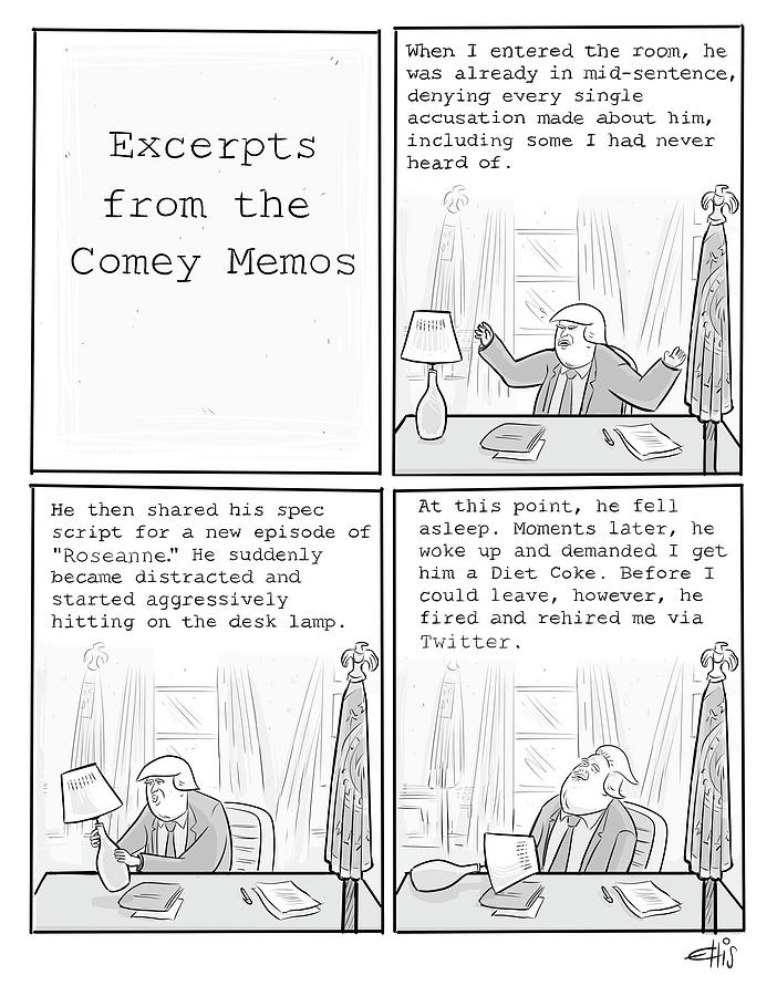 Excerpts from the Comey Memos Drawing by Ellis Rosen Excerpts from the Comey Memos Drawing by Ellis Rosen