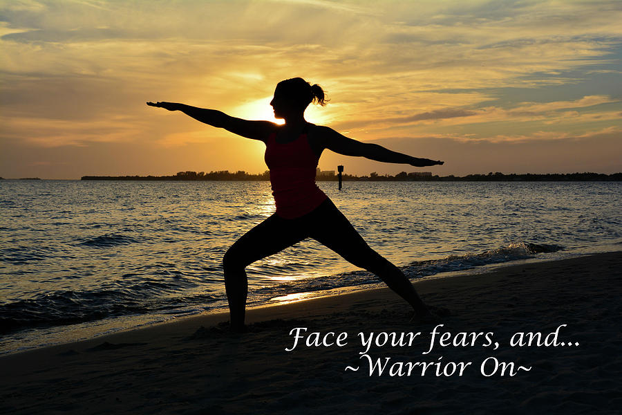 Inspirational Photograph - Face Your Fears by Lisa Kilby