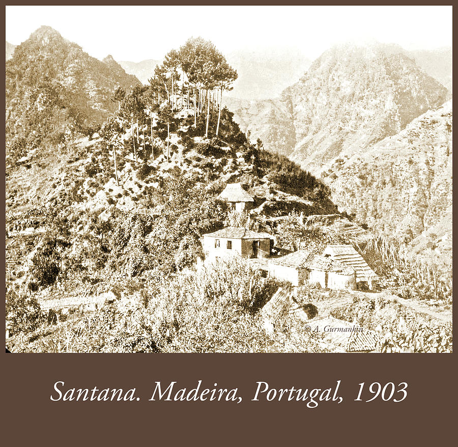 Faial Santana, Madeira, Portugal, c. 1903 Photograph by A Macarthur Gurmankin