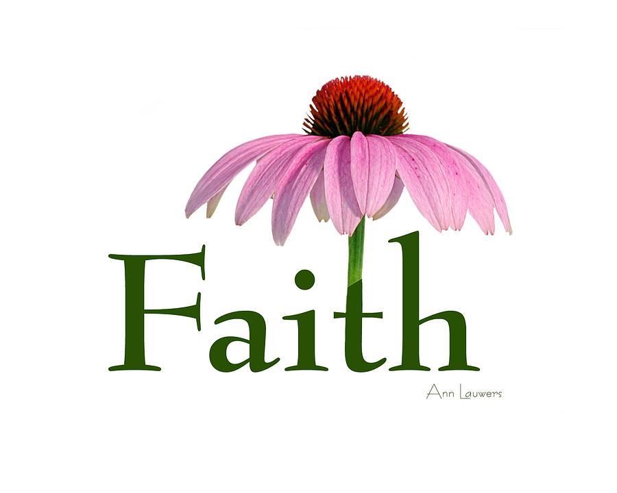 Word Digital Art - Faith Coneflower shirt by Ann Lauwers Word Digital Art - Faith Coneflower shirt by Ann Lauwers