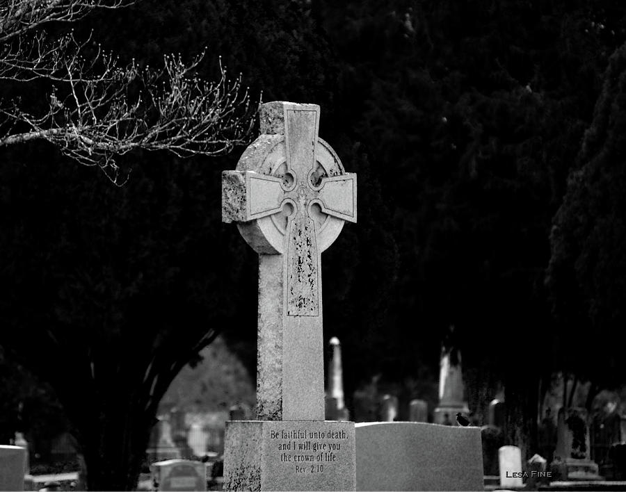 Faith Til Death Bw Photograph by Lesa Fine