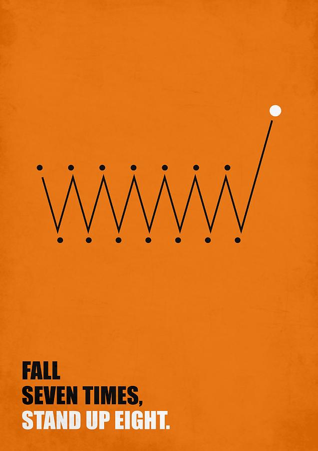 Fall Seven Times, Stand Up Eight Corporate Start-up Quotes poster #2 Digital Art by Lab No 4