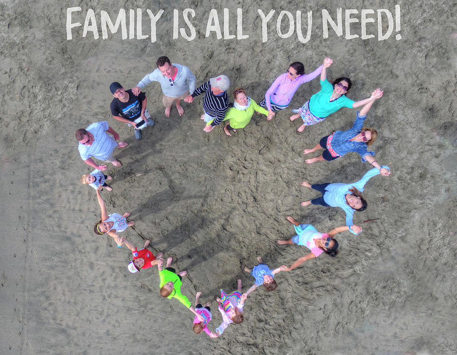 Family is all you need Photograph by Andrew Nourse