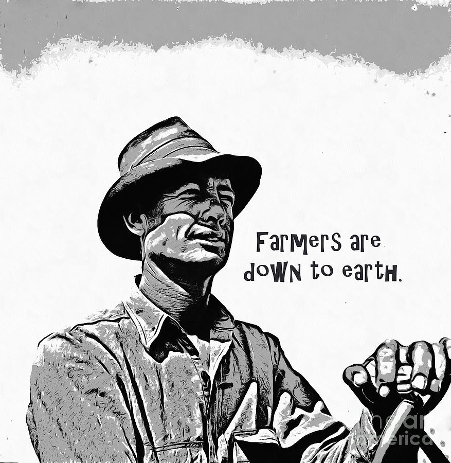 Farm Digital Art - Farmers Are Down To Earth by Edward Fielding