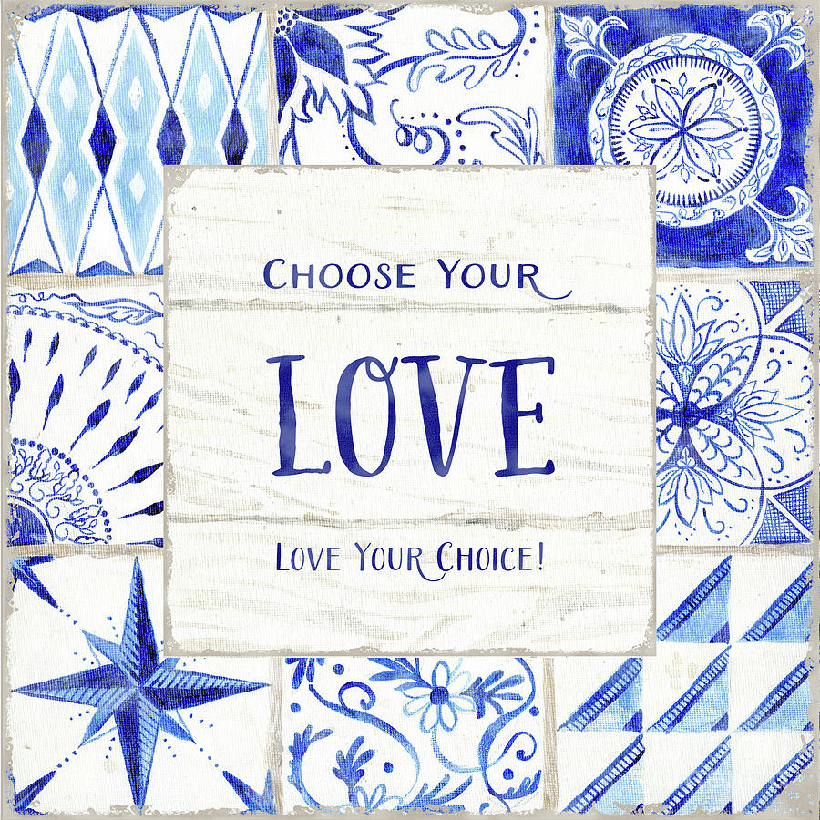 Farmhouse Blue and White Tile 3 - Love Your Choice Painting by Audrey Jeanne Roberts