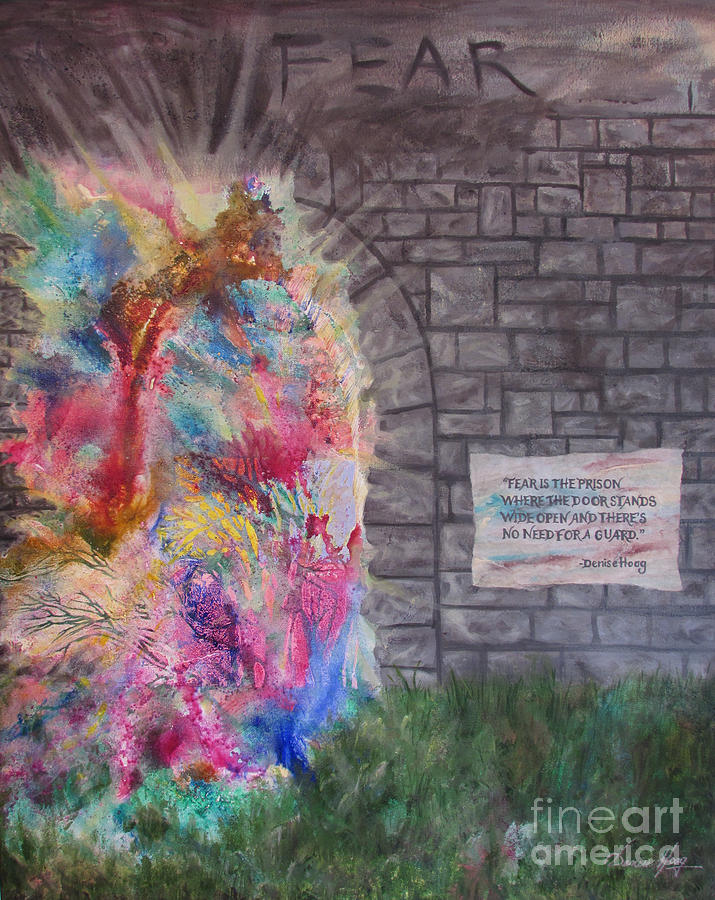 Fear Painting - Fear Is The Prison... by Denise Hoag