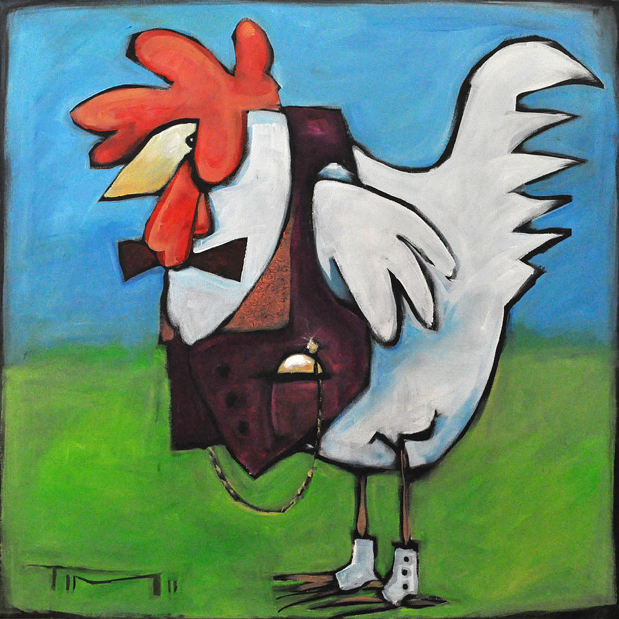 Feelin Cocky Painting by Tim Nyberg
