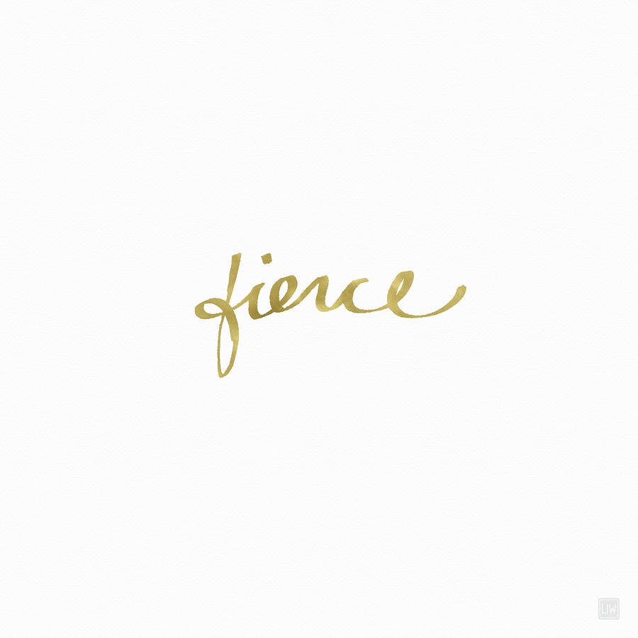 Typography Painting - Fierce Gold- Art by Linda Woods by Linda Woods