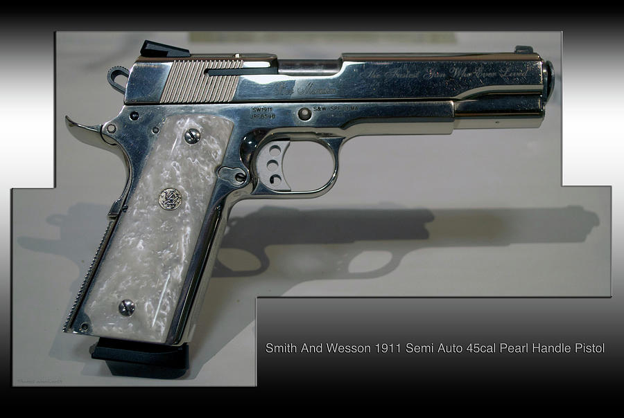 FireArms Smith And Wesson 1911 Semi Auto 45cal Pearl Handle Pistol Photograph by Thomas Woolworth