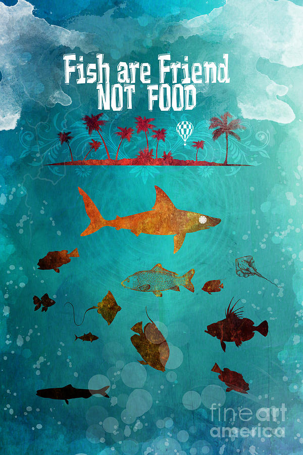 Fish Are Friend Not Food Poker Digital Art