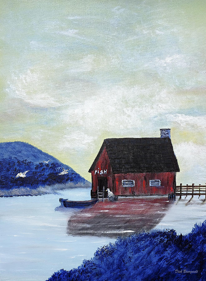 Fish Shack Painting by Dick Bourgault