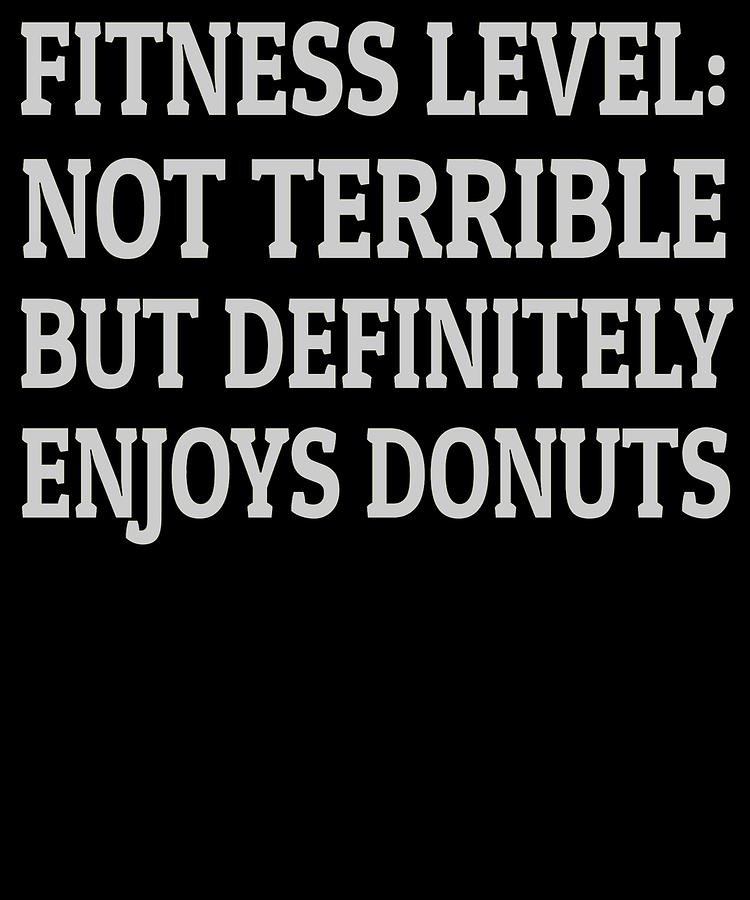 Donut Digital Art - Fitness Level Not Terrible Donuts by Trisha Vroom