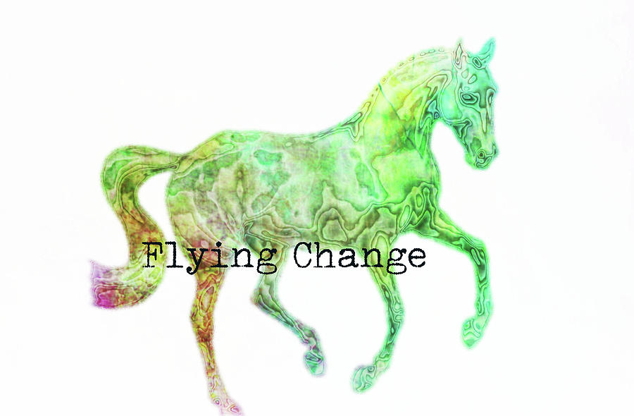 FLYING CHANGE WATERCOLOR quote Photograph by JAMART Photography