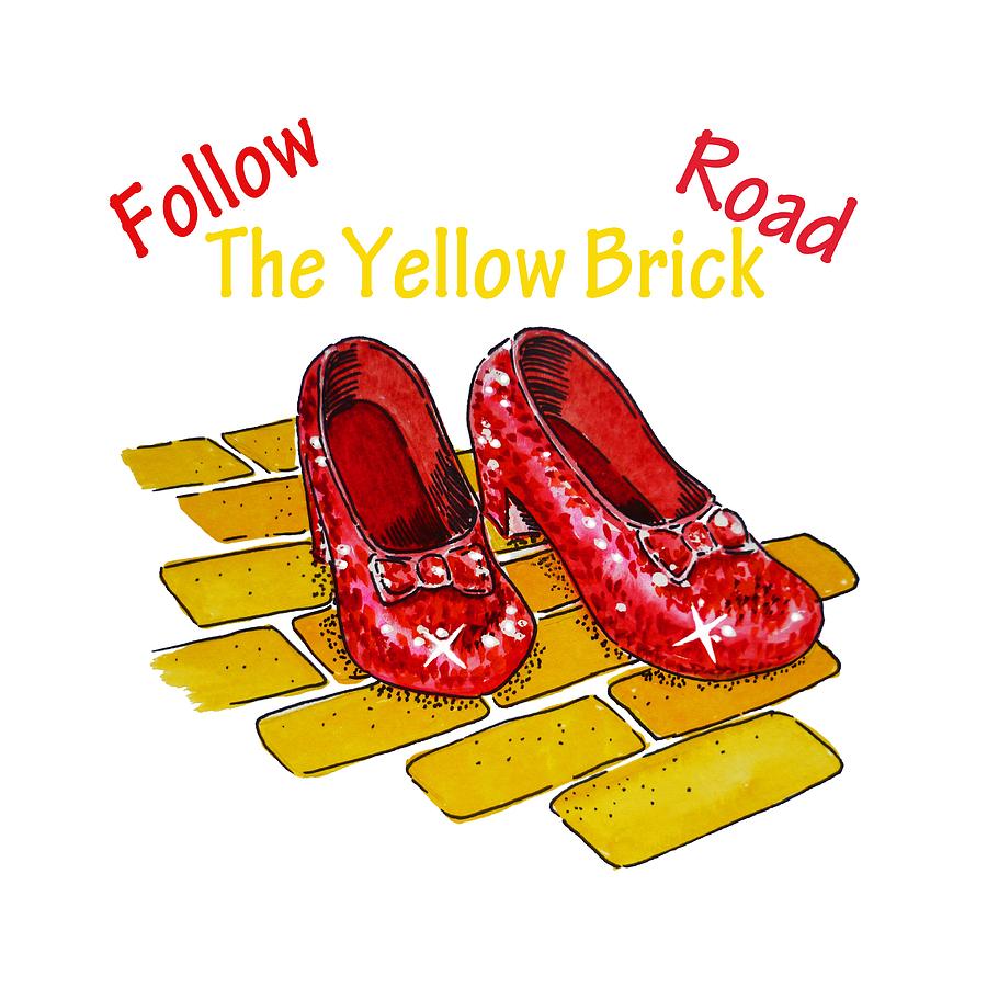 Follow The Yellow Brick Road Ruby Slippers Wizard Of Oz Painting by Irina Sztukowski