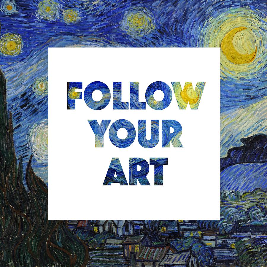 Typography Painting - Follow Your Art by Little Bunny Sunshine
