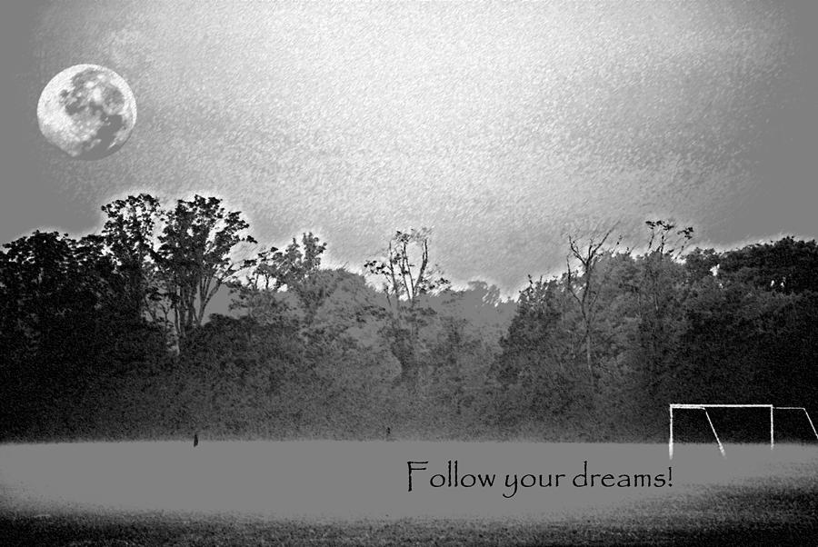 Soccer Digital Art - Follow Your Dreams by Peter  McIntosh