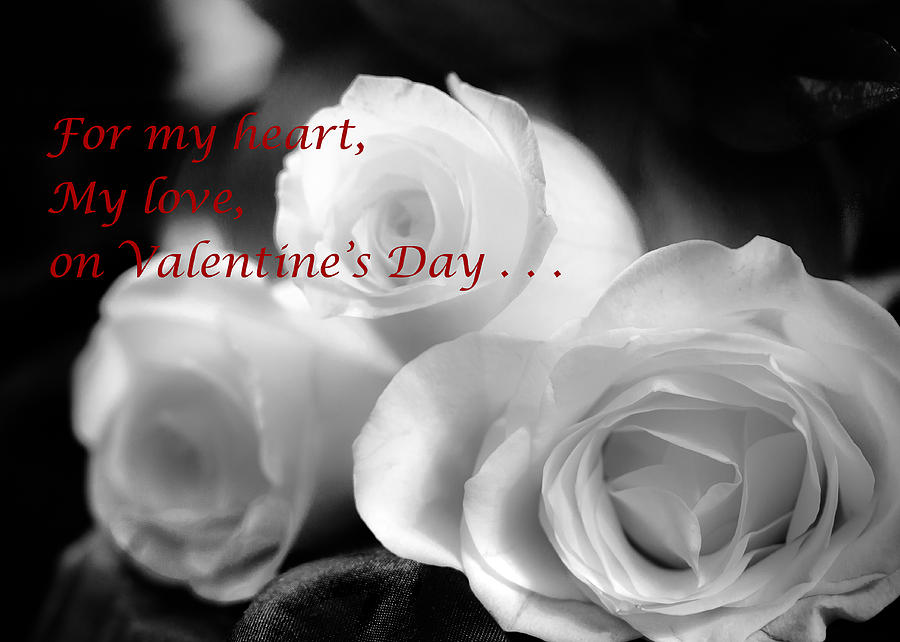 For My Heart Valentine Black and White Photograph by Joni Eskridge