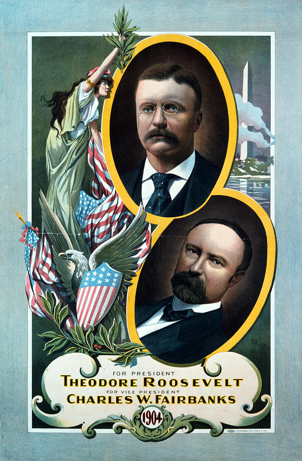 For President - Theodore Roosevelt and For Vice President - Charles W Fairbanks Photograph by International  Images
