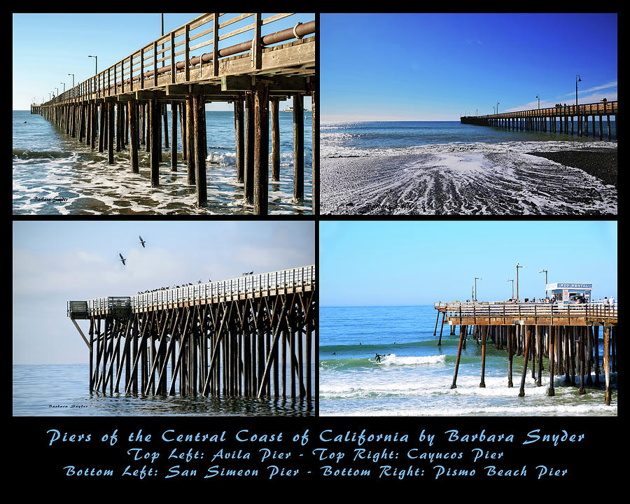 Pismo Beach Photograph - Four Piers of the Central Coast of California by Barbara Snyder